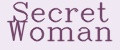 Secret Woman