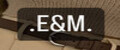 .E&M.