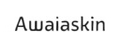 Awaiaskin