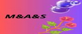 M&A&S