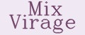 Mix Virage