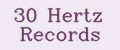 30 Hertz Records