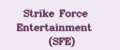 Strike Force Entertainment (SFE)