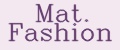 Mat. Fashion
