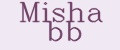 Misha bb