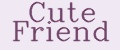 Cute Friend