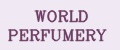 WORLD PERFUMERY