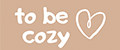TO BE COZY