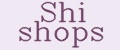 Shi shops
