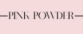 PINK POWDER