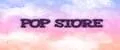 POP STORE
