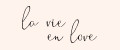 la vie en love