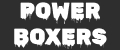 POWER BOXERS