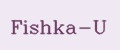 Fishka-U