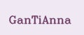 GanTiAnna