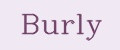 Burly