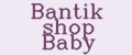 Bantik shop Baby
