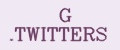 G .TWITTERS