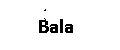 Bala indi