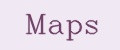 Maps