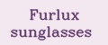 Furlux sunglasses