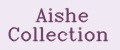 Aishe Collection