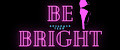 Be Bright