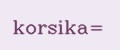 korsika=