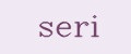 seri