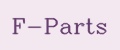 F-Parts
