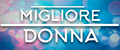 MIGLIORE DONNA