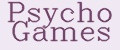 Psycho Games