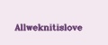 Allweknitislove