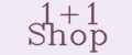 1+1 Shop