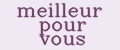 meilleur pour vous