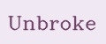 Unbroke