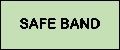 SAFE BAND