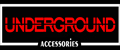 UNDERGROUND Accessories