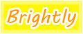 Brightly