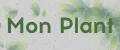 Mon Plant