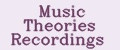 Music Theories Recordings