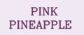 Pink pineapple