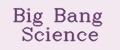Big Bang Science