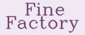 Fine Factory
