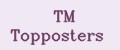 TM Topposters