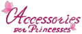 Accessories for princesses