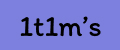 1t1m's