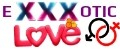 eXXXotic LOVE