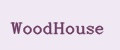 WOODHouse