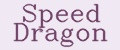 Speed Dragon